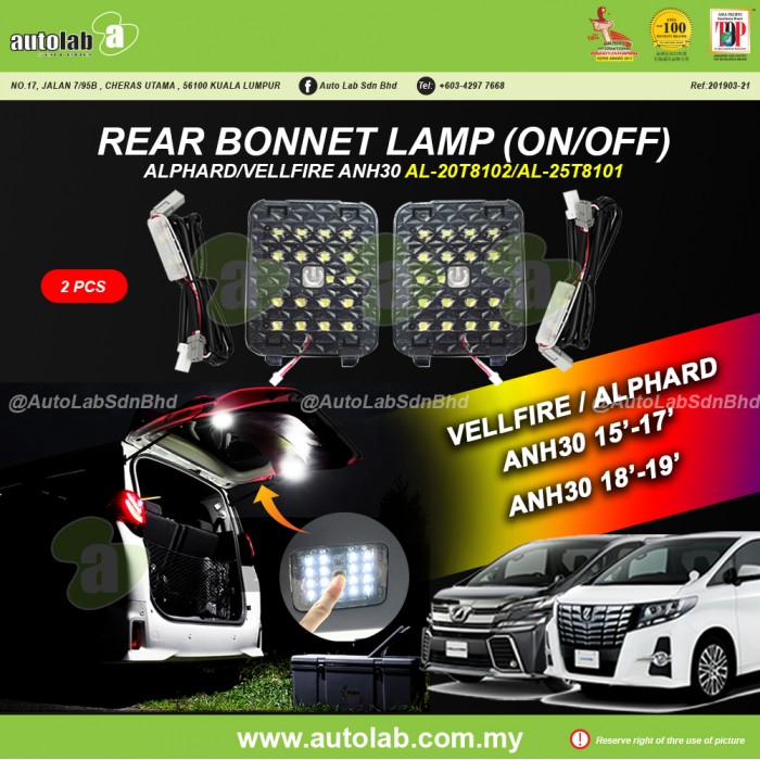 REAR BONNET LAMP (ON/OFF) - TOYOTA VELLFIRE / ALPHARD ANH30 15'-17' & 18'-19'